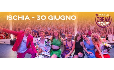 Marlù Dream Tour - Ischia