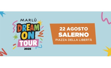 Marlù Dream On Tour 2025 - Salerno