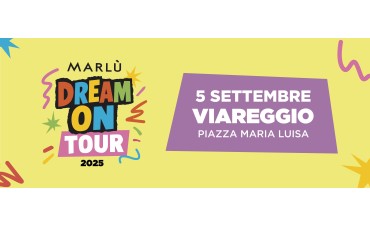 Marlù Dream On Tour 2025 - Viareggio