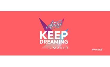 Amici25 - Keep Dreaming con Marlù